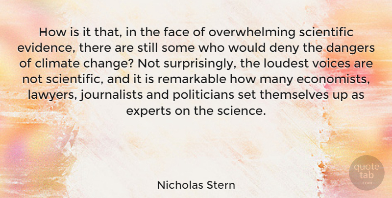 Nicholas Stern Quote About Voice, Experts, Faces: How Is It That In...