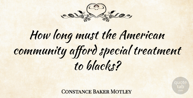 Constance Baker Motley Quote About Long, Community, Special: How Long Must The American...