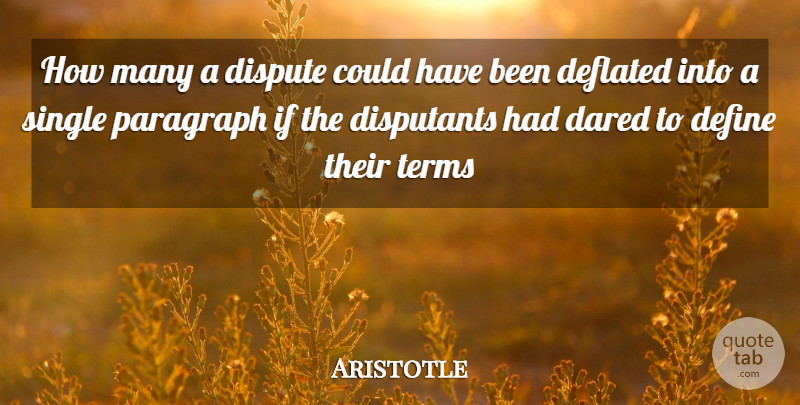 Aristotle Quote About Disputes, Term, Paragraph: How Many A Dispute Could...