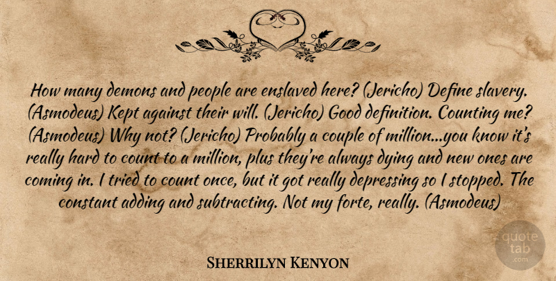 Sherrilyn Kenyon Quote About Depressing, Couple, People: How Many Demons And People...