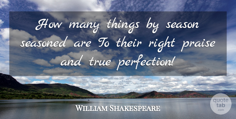 William Shakespeare Quote About Perfection, Merchant Of Venice, Praise: How Many Things By Season...