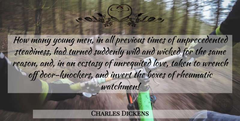 Charles Dickens Quote About Heartbreak, Taken, Unrequited Love: How Many Young Men In...