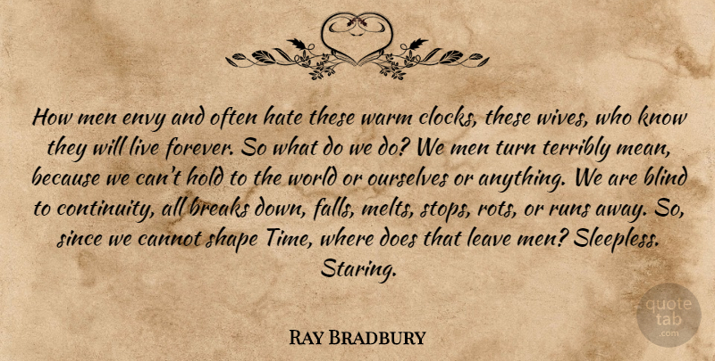 Ray Bradbury Quote About Running, Hate, Fall: How Men Envy And Often...