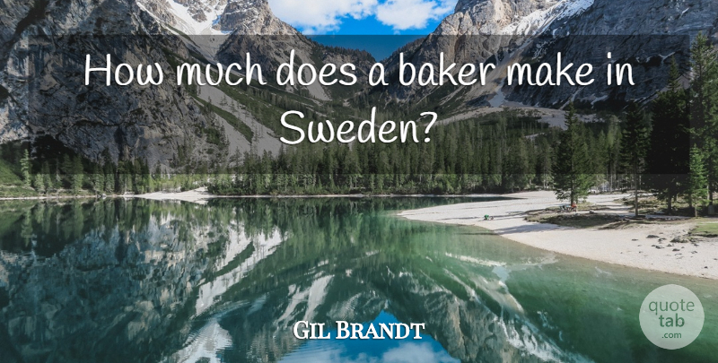 Gil Brandt Quote About Baker: How Much Does A Baker...