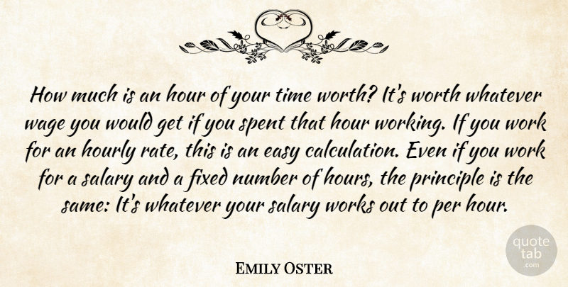 Emily Oster Quote About Easy, Fixed, Hour, Number, Per: How Much Is An Hour...