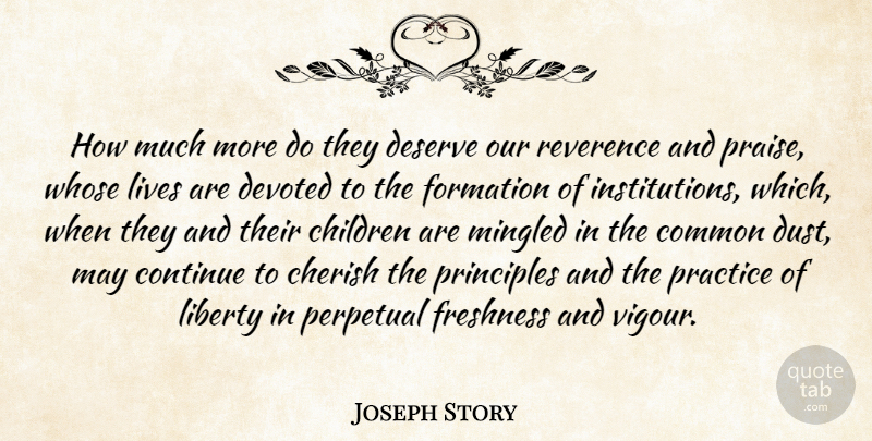 Joseph Story Quote About Children, Government, Dust: How Much More Do They...