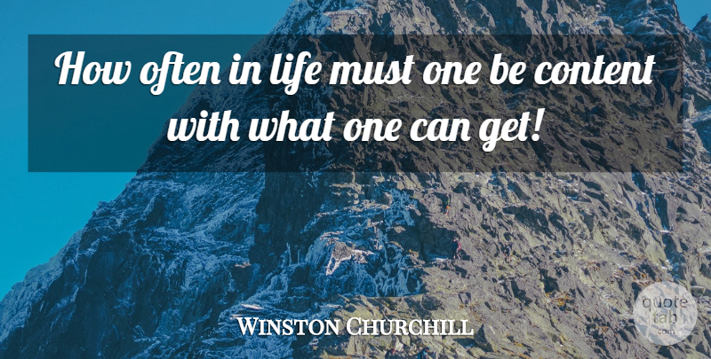 Winston Churchill Quote About Philosophy: How Often In Life Must...