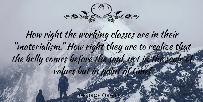 George Orwell Quote About Class, Soul, Politics: How Right The Working Classes...