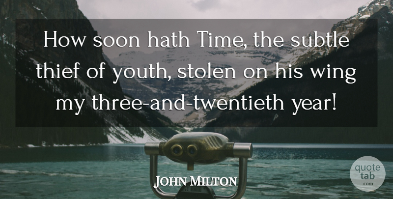 John Milton Quote About Time, Years, Wings: How Soon Hath Time The...