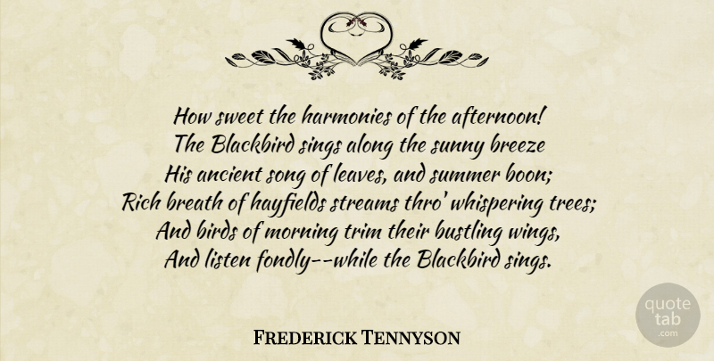 Frederick Tennyson Quote About Summer, Song, Sweet: How Sweet The Harmonies Of...