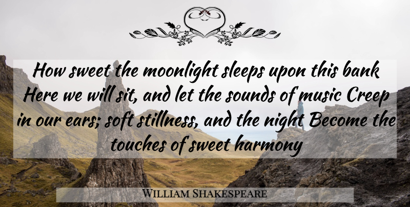 William Shakespeare Quote About Sweet, Sleep, Night: How Sweet The Moonlight Sleeps...