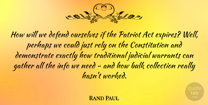Rand Paul Quote About Bulk, Collection, Constitution, Defend, Exactly: How Will We Defend Ourselves...