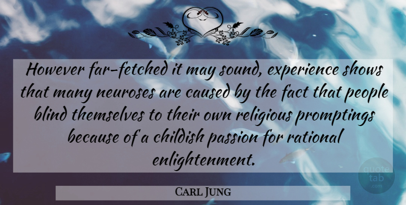 Carl Jung Quote About Religious, Passion, People: However Far Fetched It May...