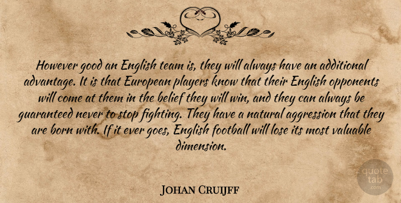 Johan Cruijff Quote About Soccer, Football, Team: However Good An English Team...