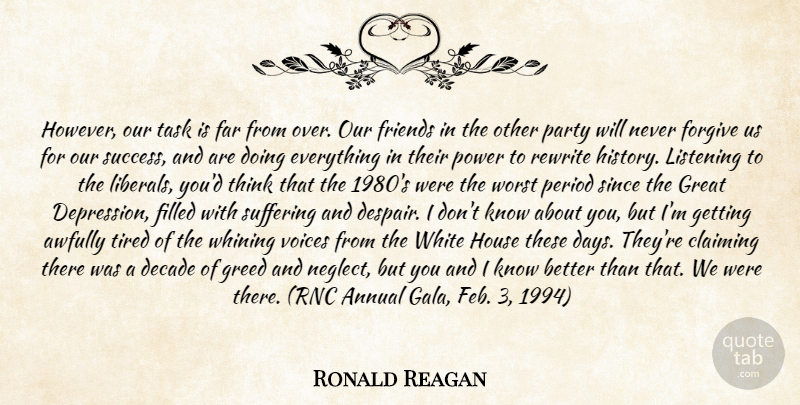 Ronald Reagan Quote About Annual, Claiming, Decade, Far, Filled: However Our Task Is Far...