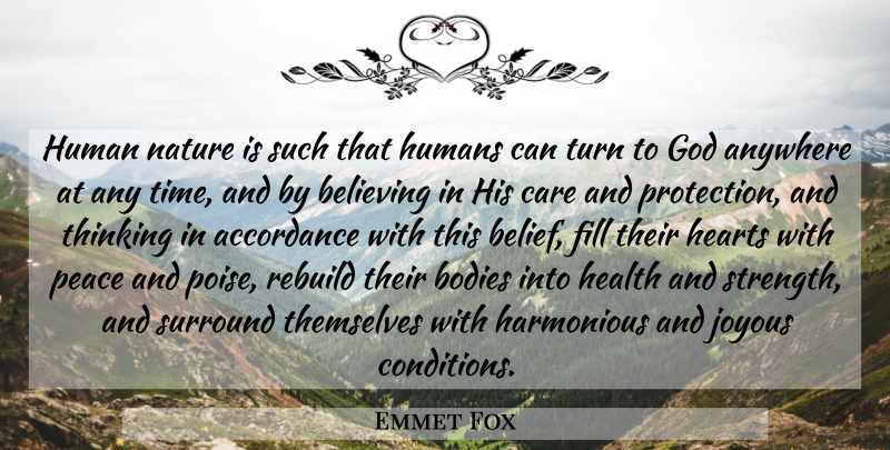 Emmet Fox Quote About God, Believe, Heart: Human Nature Is Such That...