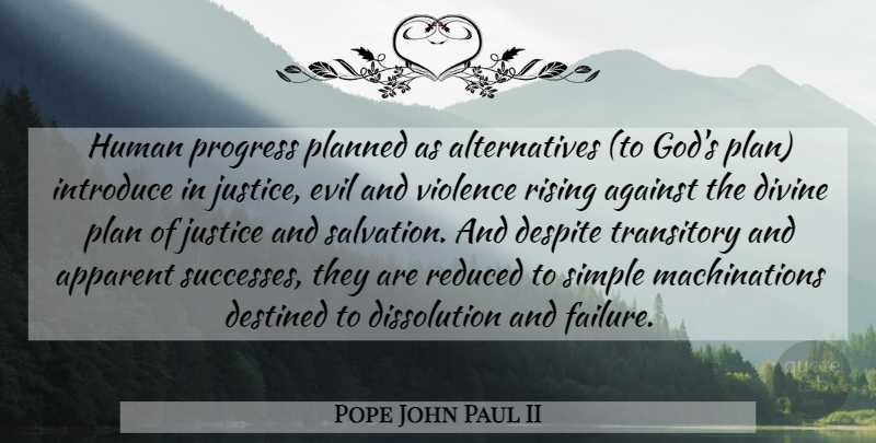 Pope John Paul II Quote About Faith, Inspiration, Simple: Human Progress Planned As Alternatives...