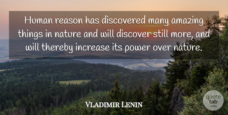 Vladimir Lenin Quote About Reason, Increase, Humans: Human Reason Has Discovered Many...