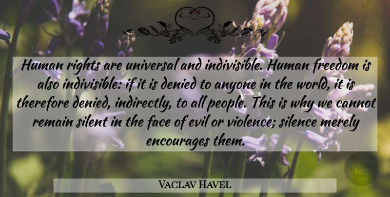 Vaclav Havel Quote About Rights, Evil, People: Human Rights Are Universal And...