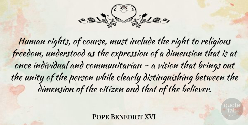 Pope Benedict XVI Quote About Brings, Citizen, Clearly, Dimension, Expression: Human Rights Of Course Must...