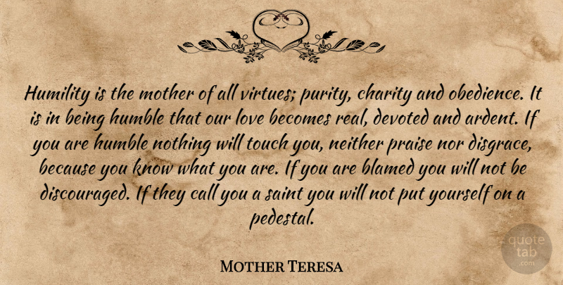 Mother Teresa Quote About Mother, Real, Yoga: Humility Is The Mother Of...