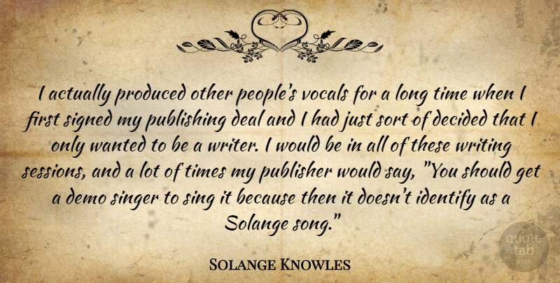 Solange Knowles Quote About Song, Writing, Long: I Actually Produced Other Peoples...