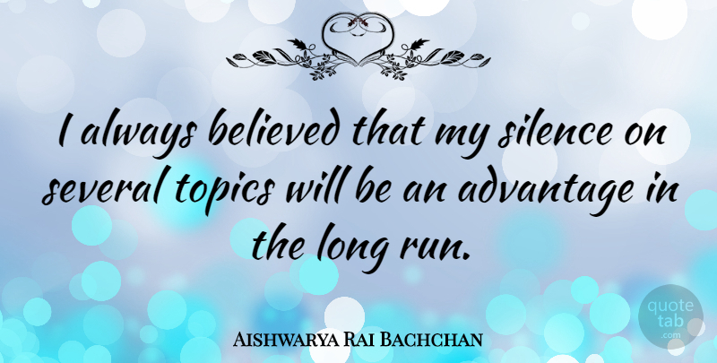 Aishwarya Rai Bachchan Quote About Running, Long, Silence: I Always Believed That My...