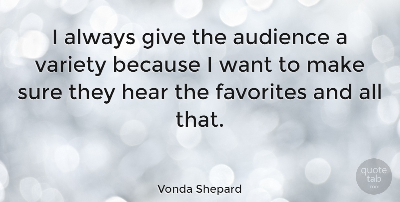 Vonda Shepard Quote About Favorites, Sure: I Always Give The Audience...
