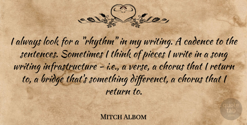 Mitch Albom Quote About Song, Writing, Thinking: I Always Look For A...