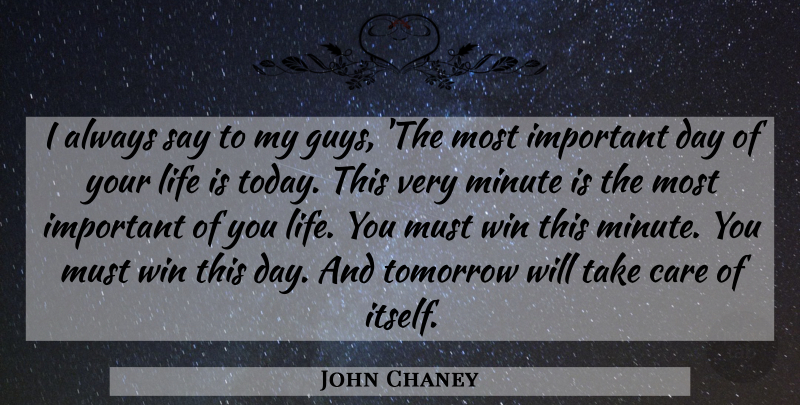 John Chaney Quote About Basketball, Winning, Guy: I Always Say To My...
