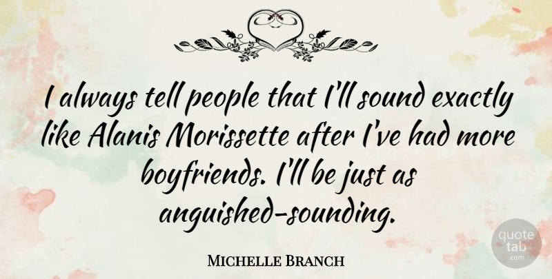 Michelle Branch Quote About People, Sound: I Always Tell People That...
