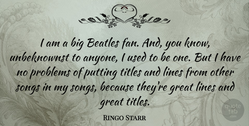 Ringo Starr Quote About Song, Fans, Lines: I Am A Big Beatles...