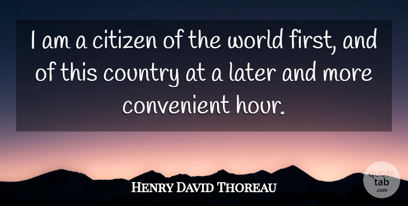 Henry David Thoreau Quote About Country, World, Firsts: I Am A Citizen Of...