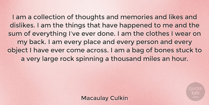 Macaulay Culkin Quote About Memories, Rocks, Likes And Dislikes: I Am A Collection Of...