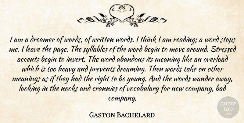 Gaston Bachelard Quote About Dream, Moving, Reading: I Am A Dreamer Of...