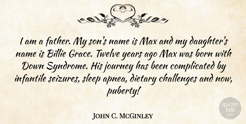 John C. McGinley Quote About Daughter, Mother, Father: I Am A Father My...