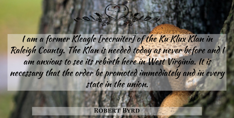 Robert Byrd Quote About Virginia, Order, Ku Klux Klan: I Am A Former Kleagle...