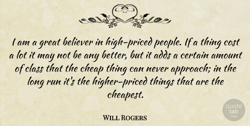 Will Rogers Quote About Running, Business, Class: I Am A Great Believer...