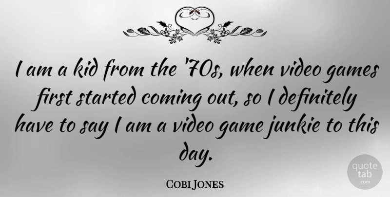 Cobi Jones Quote About Kids, Games, Firsts: I Am A Kid From...