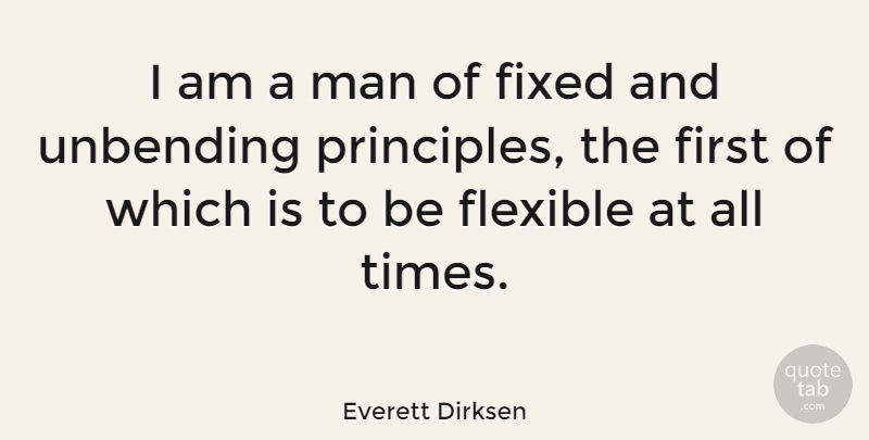 Everett Dirksen Quote About Leadership, Business, Men: I Am A Man Of...