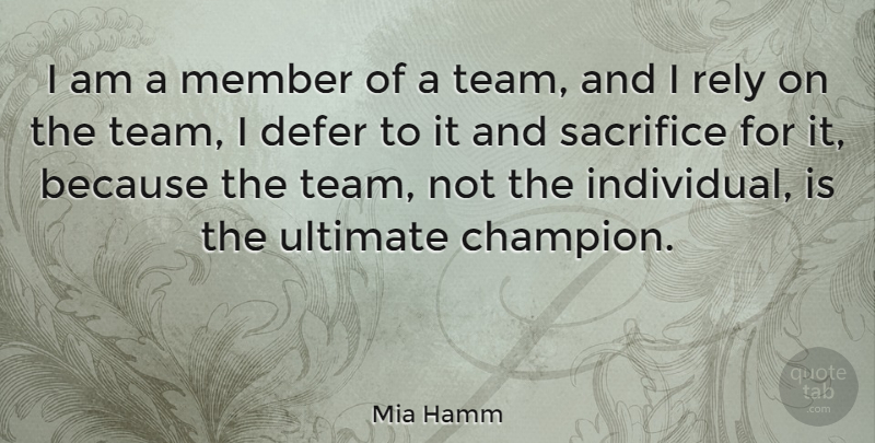 Mia Hamm Quote About Soccer, Teamwork, Motivational Sports: I Am A Member Of...