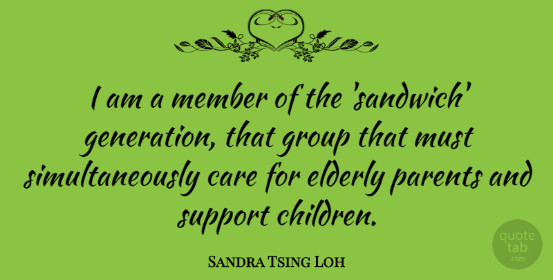 Sandra Tsing Loh Quote About Elderly, Group, Member: I Am A Member Of...