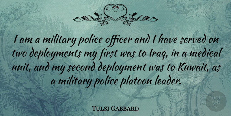 Tulsi Gabbard Quote About Military, Kuwait, Two: I Am A Military Police...