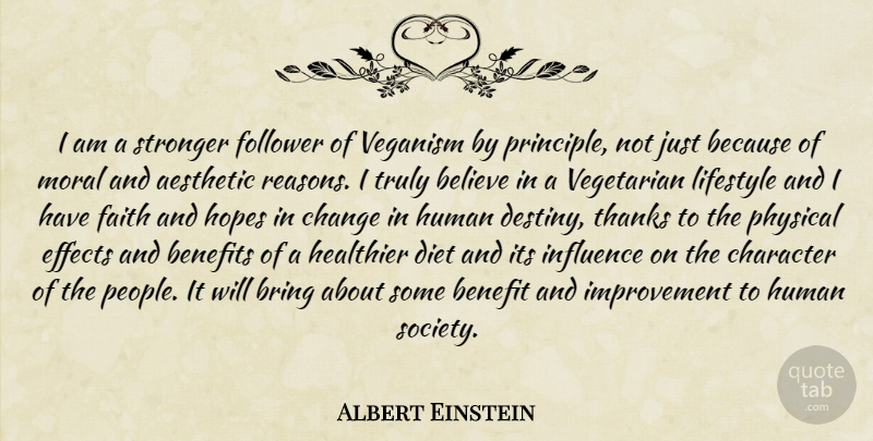 Albert Einstein Quote About Believe, Character, Destiny: I Am A Stronger Follower...
