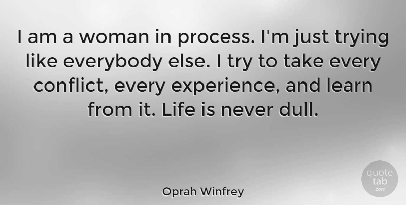 Oprah Winfrey Quote About Life, Women, Self Esteem: I Am A Woman In...