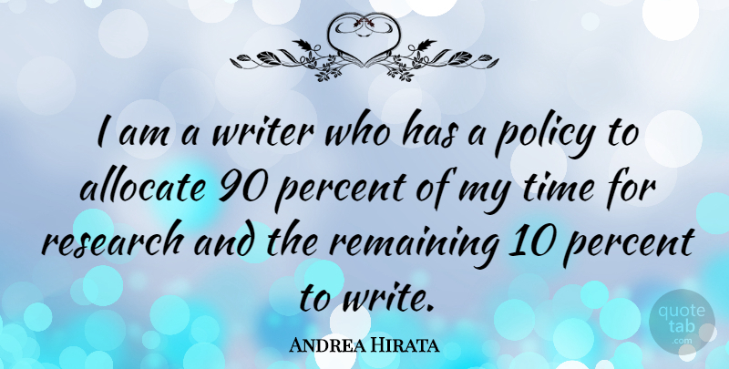 Andrea Hirata Quote About Policy, Remaining, Time, Writer: I Am A Writer Who...