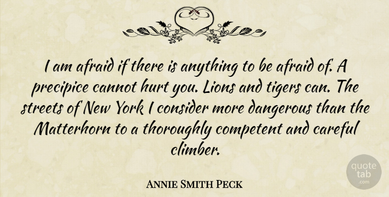Annie Smith Peck Quote About Hurt, New York, Mountain: I Am Afraid If There...