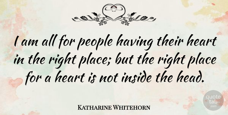 Katharine Whitehorn Quote About Love, Heart, People: I Am All For People...