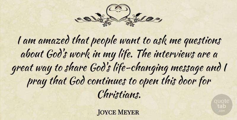 Joyce Meyer Quote About Christian, Life Changing, Doors: I Am Amazed That People...