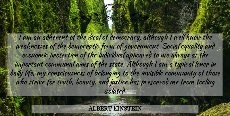 Albert Einstein Quote About Government, Justice, Community: I Am An Adherent Of...